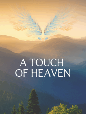 A touch of Heaven
